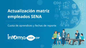 Actualización de la matriz de empleados del SENA y fechas de reporte para la cuota de aprendices en Colombia